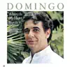 Plácido Domingo: Always in My Heart - Siempre en mi corazón album lyrics, reviews, download