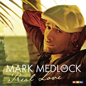 Mark Medlock - Real Love - 排舞 音乐