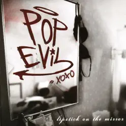 Lipstick on the Mirror - Pop Evil