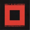 Welt In Scherben - Scherbengericht, 2005