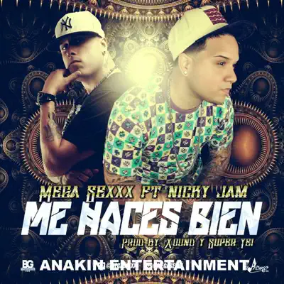Me Haces Bien (feat. Nicky Jam) - Single - Mega Sexxx