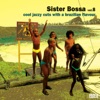 Sister Bossa, Vol. 8 (Cool Jazzy Cuts with a Brazilian Flavour), 2008