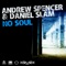 No Soul (Aquagen Remix) - Andrew Spencer & Daniel Slam lyrics