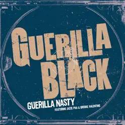 Guerilla Nasty (feat. Jazze Pha & Brooke Valentine) - EP - Guerilla Black Guerilla Nasty (feat. Jazze Pha & Brooke Valentine) - EP - Guerilla Black