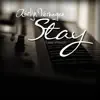 Stay (feat. Mike Attinger) - Single album lyrics, reviews, download