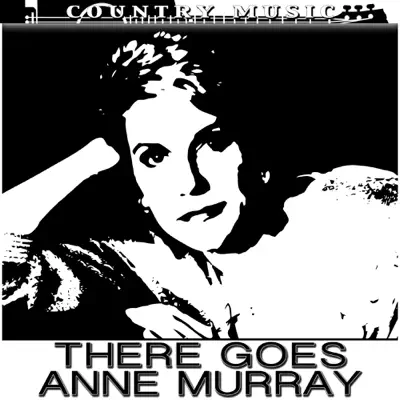 Anne Murray There Goes Anne Murray - Anne Murray