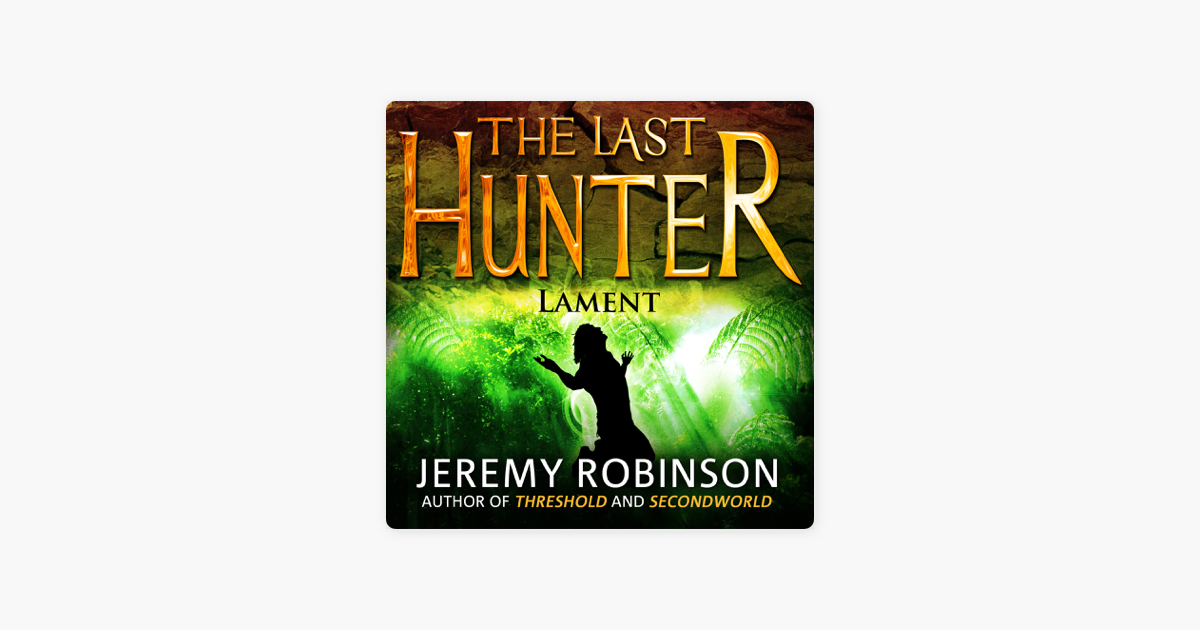 The Last Hunter Lament Antarktos Saga Book 4 Unabridged On Apple Books