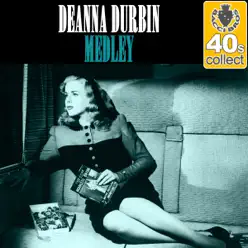 Medley (Remastered) - Single - Deanna Durbin Medley (Remastered) - Single - Deanna Durbin
