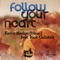 Follow Your Heart (Hot Since 82 Remix) - Kevin Hedge (blaze) lyrics