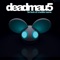 Ghosts 'n' Stuff (feat. Rob Swire) - deadmau5 lyrics