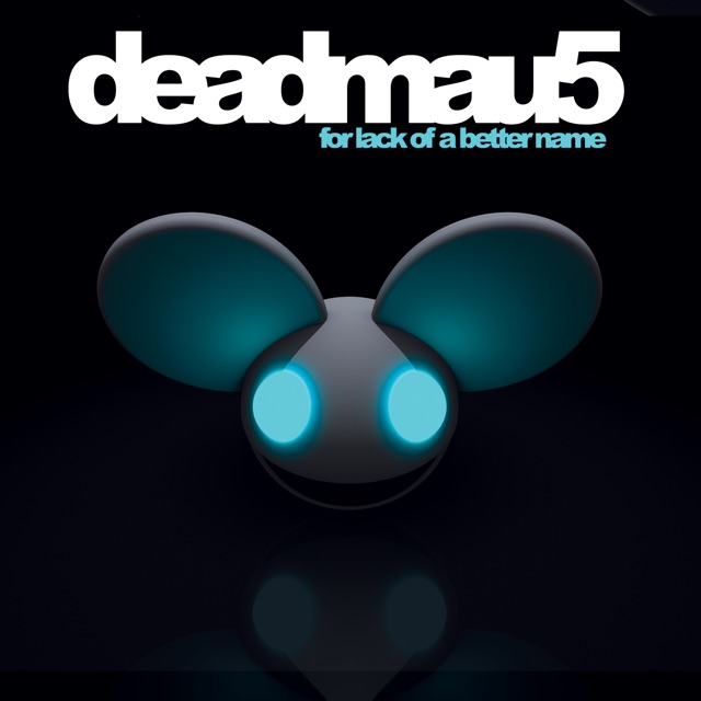 deadmau5 For Lack of a Better Name (Bonus Track Version) Album Cover