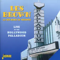 Live At the Hollywood Palladium - Les Brown