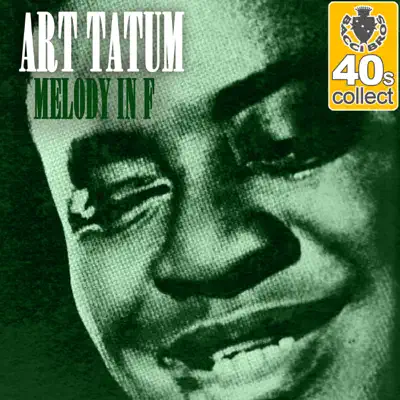 Melody in F (Remastered) - Single - Art Tatum