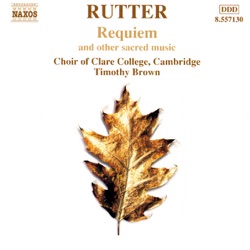 Choir of Clare College, Cambridge & Timothy Brown - Requiem: I. Requiem Aeternam
