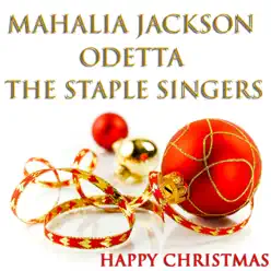 Happy Christmas (46 Original Christmas Songs - Remastered) - Mahalia Jackson