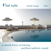 Vital Suite Chill & Lounge Vol.4 (A Smooth Breeze of Relaxing and Finest Ambient Sounds) artwork