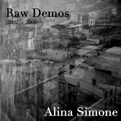 Raw Demos (2002-2008) - Alina Simone