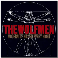 Modernity Killed Every Night by The Wolfmen album reviews, ratings, credits