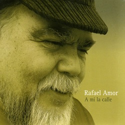 Rafael Amor - A Mi la Calle