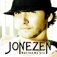 Buried By Six - Single by Jonezen album reviews, ratings, credits