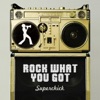 Rock What You Got, 2008