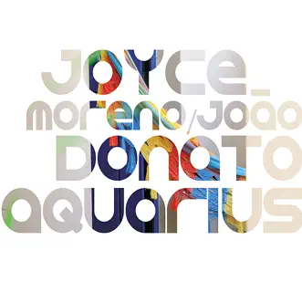 Aquarius by Joyce Moreno & João Donato album reviews, ratings, credits