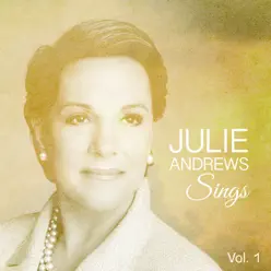 Julie Andrews Sings, Vol. 1 - Julie Andrews Julie Andrews Sings, Vol. 1 - Julie Andrews