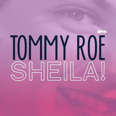 Sheila! - Tommy Roe Sheila! - Tommy Roe