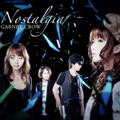 Nostalgia - Single - Garnet Crow