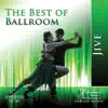 The Best of Ballroom Jive album lyrics, reviews, download