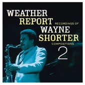 Weather Report Recordings of Wayne Shorter: Compositions 2