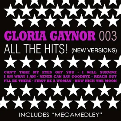 All the Hits! (New Versions 003) - Gloria Gaynor