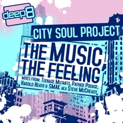 City Soul Project - The Music, The Feeling (Patrick Podage Remix)