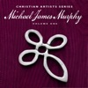 Christian Artists Series: Michael James Murphy, Vol. 1