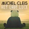 Hey Lady Luck - Michel Cleis