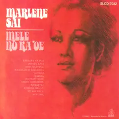 Mele No Ka 'Oe (Digital Only,Re-mastered) by Marlene Sai album reviews, ratings, credits
