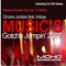 Music's Gotcha Jumpin' 2007 - Groove Junkies & Danism lyrics