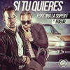 Si Tú Quieres (Pa' Que Coja Alas) [feat. Fuego] - Single