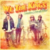 We The Kings - Say You Like Me.
