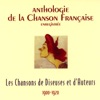 Anthologie de la chanson française : Les chansons de diseuses et d'auteurs, 1900-1920 artwork