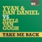 Take Me Back (Yvan & Dan Daniel Dub Mix) - Niels van Gogh, Yvan & Dan Daniel lyrics