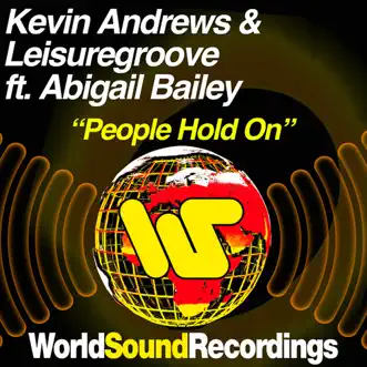 People Hold On (feat. Abigail Bailey) - Single by Kevin Andrews & LeisureGroove album reviews, ratings, credits