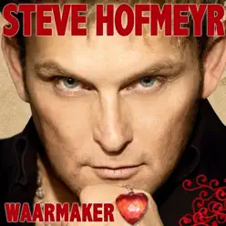 Waarmaker - Steve Hofmeyr Waarmaker - Steve Hofmeyr