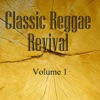 Classic Reggae Revival Vol 1, 2012