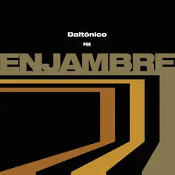 Daltónico (Deluxe Versión) - Enjambre