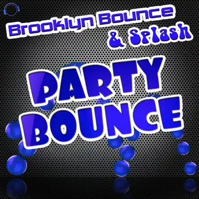 Party Bounce - Brooklyn Bounce Party Bounce - Brooklyn Bounce
