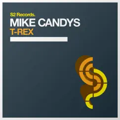 T-Rex - Single by Mike Candys album reviews, ratings, credits