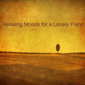 Relaxing Moods for a Lonely Piano - Lonely Piano