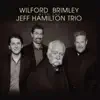 Wilford Brimley with the Jeff Hamilton Trio (feat. Jeff Hamilton Trio) album lyrics, reviews, download