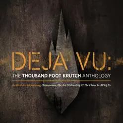 Deja Vu: The Thousand Foot Krutch Anthology - Thousand Foot Krutch